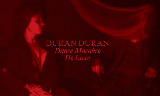 DURAN DURAN RELEASE 'NEW MOON (DARK PHASE)', DANSE MACABRE – DE
